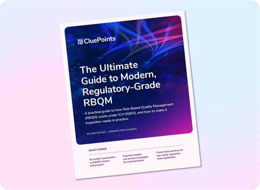 The Ultimate Guide to Modern, Regulatory-Grade RBQM | CluePoints